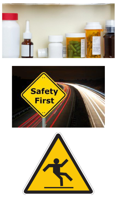 images of medication containers on shelf, a 'Safety First' and a fall hazard warning signs